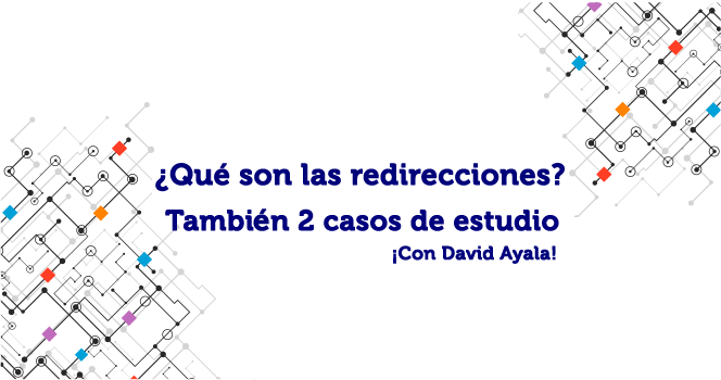 Redirecciones SEO: La guía más práctica con casos de estudio